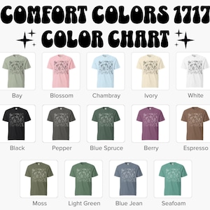 May include: A color chart displays various Comfort Colors 1717 t-shirts in different hues. The chart includes colors like Bay, Blossom, Chambray, Ivory, White, Black, Pepper, Blue Spruce, Berry, Espresso, Moss, Light Green, Blue Jean, and Seafoam.