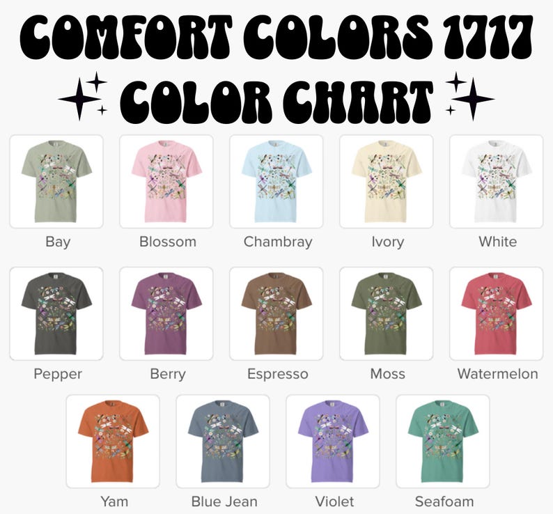 May include: A color chart featuring t-shirts in various colors, including Bay, Blossom, Chambray, Ivory, and White. The text "COMFORT COLORS 1717 COLOR CHART" is displayed at the top. Additional colors include Pepper, Berry, Espresso, Moss, Watermelon, Yam, Blue Jean, Violet, and Seafoam.