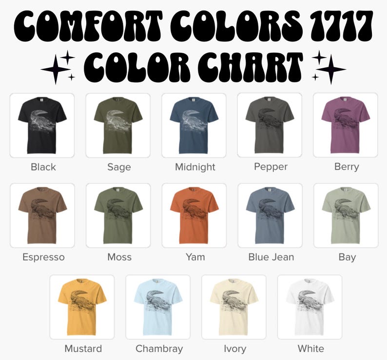 May include: A color chart displays various t-shirt colors, including black, sage, midnight, and berry. Each shirt features a graphic design. The text "COMFORT COLORS 1717" and "COLOR CHART" are at the top.