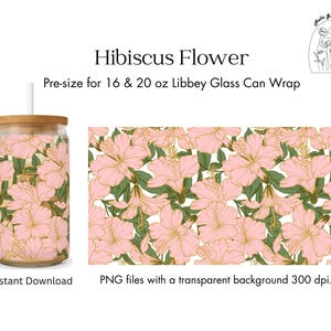 Glass Can Wrap Hibiscus PNG | Tropical Floral Libbey Tumbler Wrap | Seamless Pink Flower 16oz & 20oz Iced Coffee Cup | Instant Download