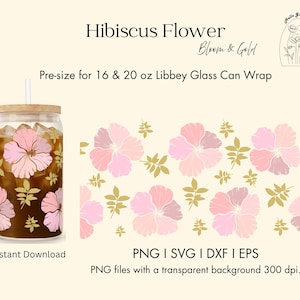 Libbey Glass Wrap Hibiscus Bloom & Gold | Tropical Floral Glass Can Wrap for 16 and 20 oz Libbey | Boho Pastel Floral SVG | Instant Download