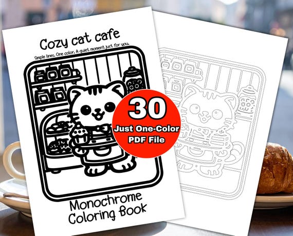 Cozy Cat Cafe Monochrome Coloring Book PDF - 30 One-Color Pages, Printable Easy Stress Relief Adult  and Teens PDF