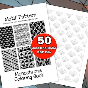 May include: Two white coloring book pages. The left page features a cover with the text "Motif Pattern" and "Monochrome Coloring Book". The cover displays six black and white pattern examples. A red circle reads "50 Just One-Color PDF File". The right page shows a single pattern.
