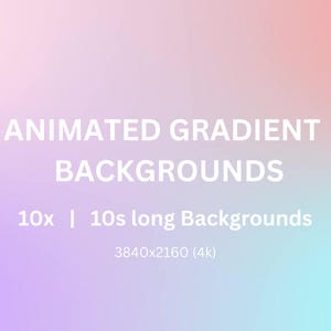 Könnte beinhalten: Animierte Verlaufshintergründe, 10x 10 Sekunden lange Hintergründe, 3840x2160 (4K)