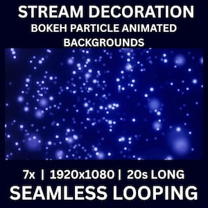 Può includere: Uno sfondo blu scuro con animazione di particelle bokeh bianche. Il testo "STREAM DECORATION" e "BOKEH PARTICLE ANIMATED BACKGROUNDS" è visualizzato in alto. La parte inferiore dell'immagine mostra "7x | 1920x1080 | 20s LONG SEAMLESS LOOPING".