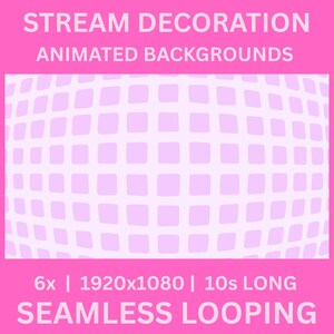 May include: A pink graphic with the text "STREAM DECORATION ANIMATED BACKGROUNDS". The background features a grid of light purple squares on a white backdrop. The text "6x | 1920x1080 | 10s LONG SEAMLESS LOOPING" is also visible.
