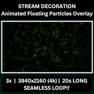 以下が含まれることがあります： 黒い背景に、アニメーション化された緑色の粒子が表示されるデジタルオーバーレイです。「STREAM DECORATION Animated Floating Particles Overlay」というテキストが上部にあります。下部のテキストは「3x | 3840x2160 (4k) | 20s LONG SEAMLESS LOOP!!」です。
