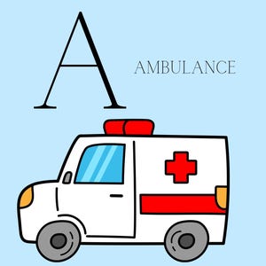 May include: A cartoon ambulance illustration on a light blue background. The ambulance is white with red details, a red cross, and a red light. The letter "A" and the word "AMBULANCE" are also displayed.