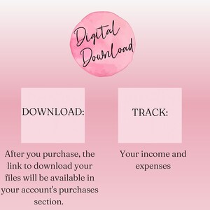 May include: A digital download graphic with a pink watercolor circle that says "Digital Download." Below, two light pink rectangles read "DOWNLOAD:" and "TRACK:" with text describing file access and income/expense tracking on a pink background.