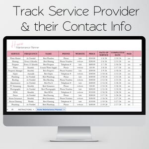 May include: A computer monitor displaying a digital home maintenance planner spreadsheet with pink headers. The table includes columns for service, frequency, name, phone, website, price, date of service, completed date, and paid status. Text reads: Track Service Provider & their Contact Info.