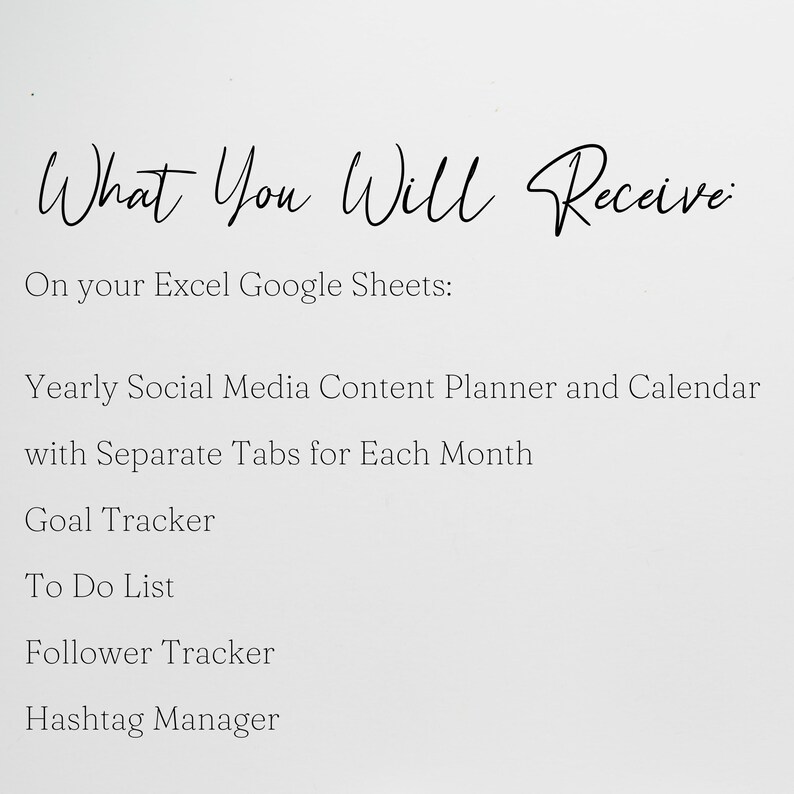 Może przedstawiać: Tekst na białym tle, kt&oacute;ry brzmi "What You Will Receive" po kt&oacute;rym następuje "On your Excel Google Sheets:" i lista element&oacute;w: "Yearly Social Media Content Planner and Calendar with Separate Tabs for Each Month", "Goal Tracker", "To Do List", "Follower Tracker" i "Hashtag Manager".