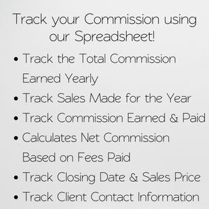 May include: A white background with black text promoting a spreadsheet. The text reads "Track your Commission using our Spreadsheet!" followed by bullet points: Track Total Commission, Sales Made, Commission Earned & Paid, Net Commission, Closing Date & Sales Price, and Client Contact Information.