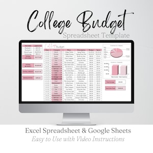 May include: A computer monitor displays a pink and white college budget spreadsheet template. The text "College Budget Spreadsheet Template" is at the top. The bottom of the image reads "Excel Spreadsheet & Google Sheets Easy to Use with Video Instructions."