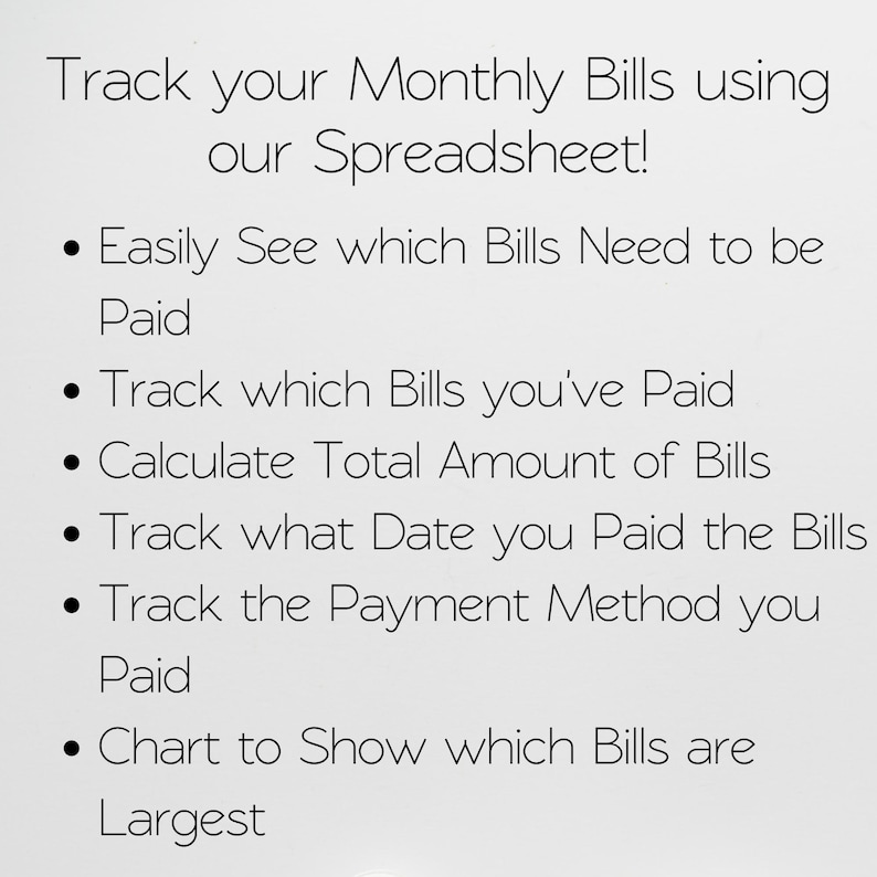 May include: White background with black text. The text reads: "Track your Monthly Bills using our Spreadsheet!" followed by bullet points: "Easily See which Bills Need to be Paid", "Track which Bills you've Paid", and more.