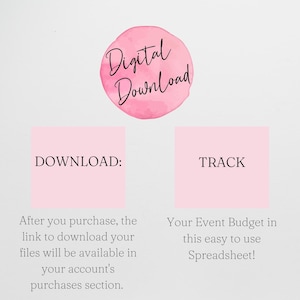 May include: A digital download graphic with a pink watercolor circle that says "Digital Download." Below, two pink squares read "DOWNLOAD:" and "TRACK." Text below explains how to download files and mentions an event budget spreadsheet.