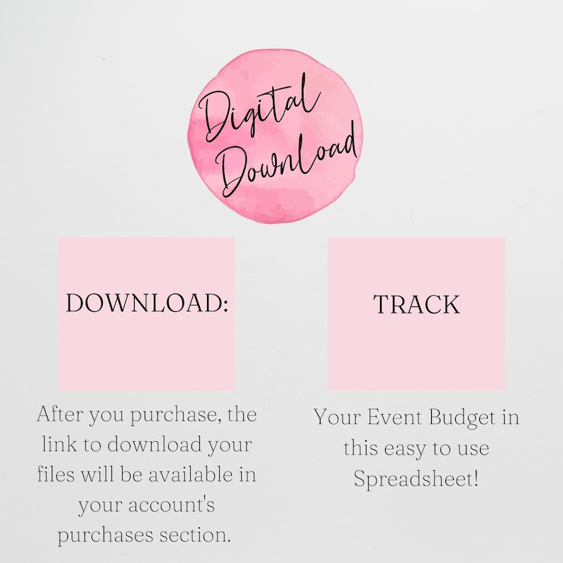 May include: A digital download graphic with a pink watercolor circle that says "Digital Download." Below, two pink squares read "DOWNLOAD:" and "TRACK." Text below explains how to download files and mentions an event budget spreadsheet.