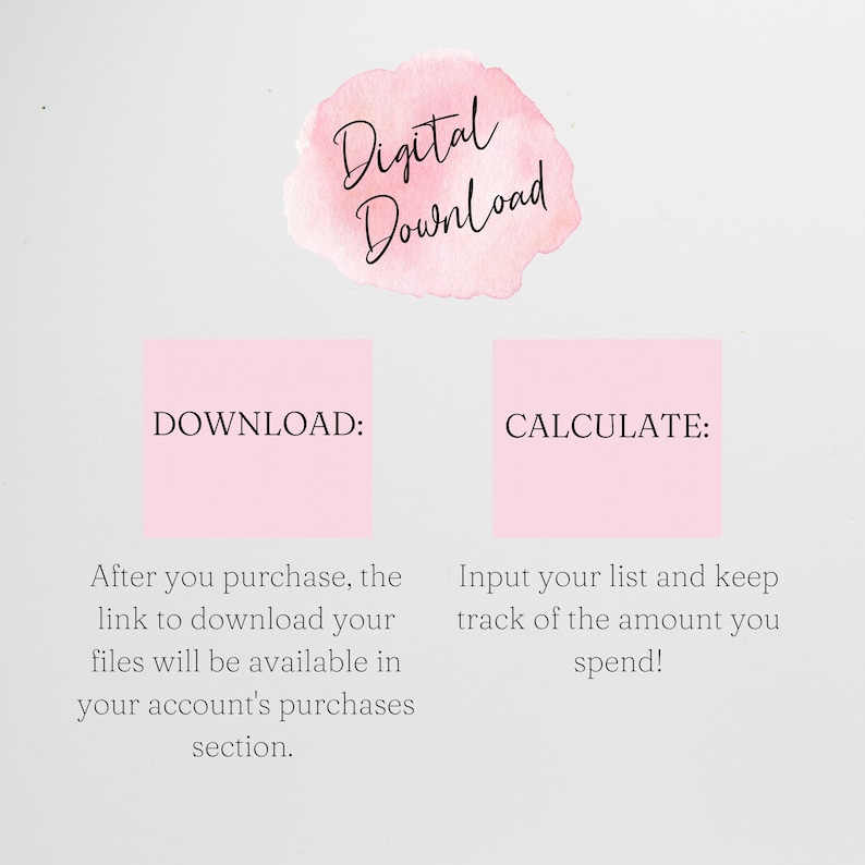 May include: A pink and white digital download graphic with the text "Digital Download" in a watercolor style. The graphic also includes two pink boxes with the text "DOWNLOAD:" and "CALCULATE:" and instructions for downloading and calculating.