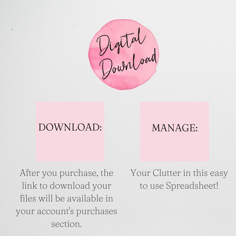 May include: Pink watercolor graphic with the text "Digital Download" in black. Below the graphic are two pink boxes with the text "DOWNLOAD:" and "MANAGE:" in black. The text below the boxes explains how to download and manage digital files.
