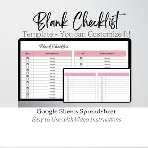 May include: A digital checklist template with the title "Blank Checklist" in a handwritten font. The template includes pink headers and rows for items and descriptions. The text "Template - You can Customize It!" is also visible. The image also includes the text "Google Sheets Spreadsheet Easy to Use with Video Instructions."