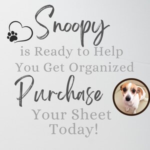 May include: A wall decal featuring the text "Snoopy is Ready to Help You Get Organized Purchase Your Sheet Today!" in dark gray script and block lettering. A heart icon with a paw print and a circular photo of a white and brown dog are included.