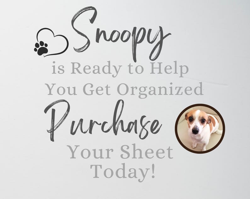 May include: A wall decal featuring the text "Snoopy is Ready to Help You Get Organized Purchase Your Sheet Today!" in dark gray script and block lettering. A heart icon with a paw print and a circular photo of a white and brown dog are included.