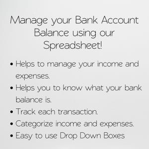 May include: A digital spreadsheet template for managing bank account balances. The text reads: Manage your Bank Account Balance using our Spreadsheet! Features include tracking income and expenses, monitoring bank balances, recording transactions, categorizing finances, and using drop down boxes.