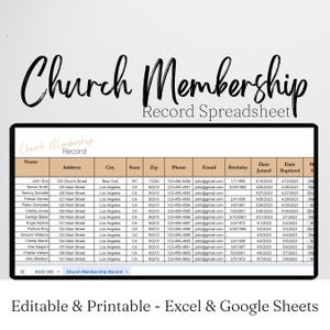 May include: A printable church membership record spreadsheet with columns for name, address, city, state, zip code, phone number, email address, birthday, date joined, date baptized, and membership status. The spreadsheet is editable and can be used in Excel or Google Sheets.