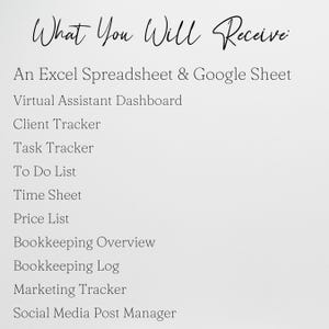 May include: A white background with black text that reads "What You Will Receive." Below, a list includes an Excel spreadsheet, Google Sheet, Virtual Assistant Dashboard, Client Tracker, Task Tracker, To Do List, and more.