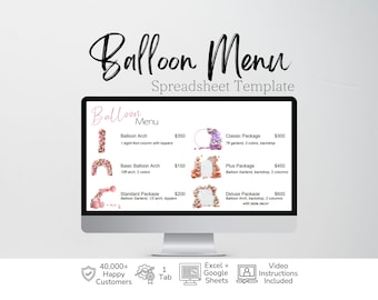 May include: A computer monitor displaying a Balloon Menu Spreadsheet Template. The screen shows a list of balloon packages with images, descriptions, and prices. Below the monitor, icons indicate 40,000+ happy customers, 1 tab, Excel and Google Sheets compatibility, and video instructions included.