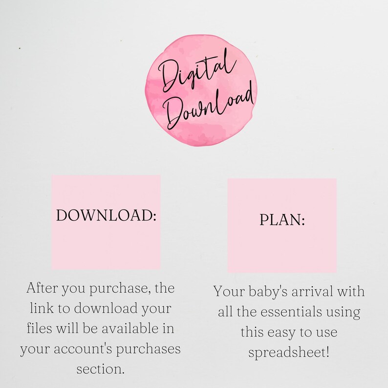 May include: A pink watercolor graphic with the text "Digital Download" in black. Below the graphic are two pink squares with the text "DOWNLOAD:" and "PLAN:" in black. The text below the squares describes how to download the digital file and how to use the plan.