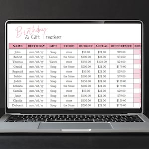 May include: A digital Birthday & Gift Tracker spreadsheet displayed on a laptop screen. The table includes columns for Name, Birthday, Gift, Store, Budget, Actual, and Difference, with rows populated by names like John, Robert, and Thomas.
