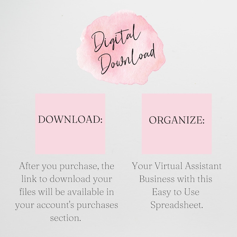 May include: A digital download graphic with the words "Digital Download" in cursive script above two pink rectangles. One rectangle says "DOWNLOAD:" and the other says "ORGANIZE:" with text below each.