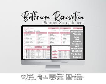 May include: A digital bathroom renovation planner spreadsheet displayed on a computer monitor. The interface features pink and white tables, a checklist, and budget tracking. Text includes Bathroom Renovation Planner Spreadsheet, Renovation Planner, Idea List, Vendor Research Log, Renovation Checklist, To Do List, Budget, 40,000+ Happy Customers, 6 Tabs, Excel + Google Sheets, and Video Instructions Included.
