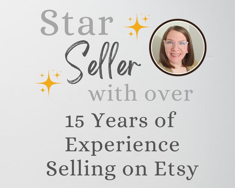 May include: A graphic featuring the text Star Seller with over 15 Years of Experience Selling on Etsy in grey and black lettering. Two yellow four-pointed star icons are present. A circular portrait of a person with brown hair and glasses is included.
