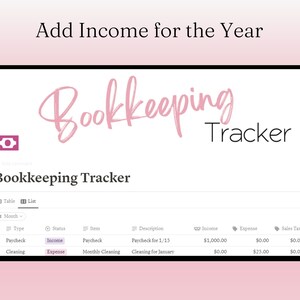 May include: A digital bookkeeping tracker with a pink and white design. The text "Bookkeeping Tracker" is displayed in a cursive font. The tracker includes fields for date, type, status, item, description, income, expense, and sales tax. The text "Add Income for the Year" is at the top.
