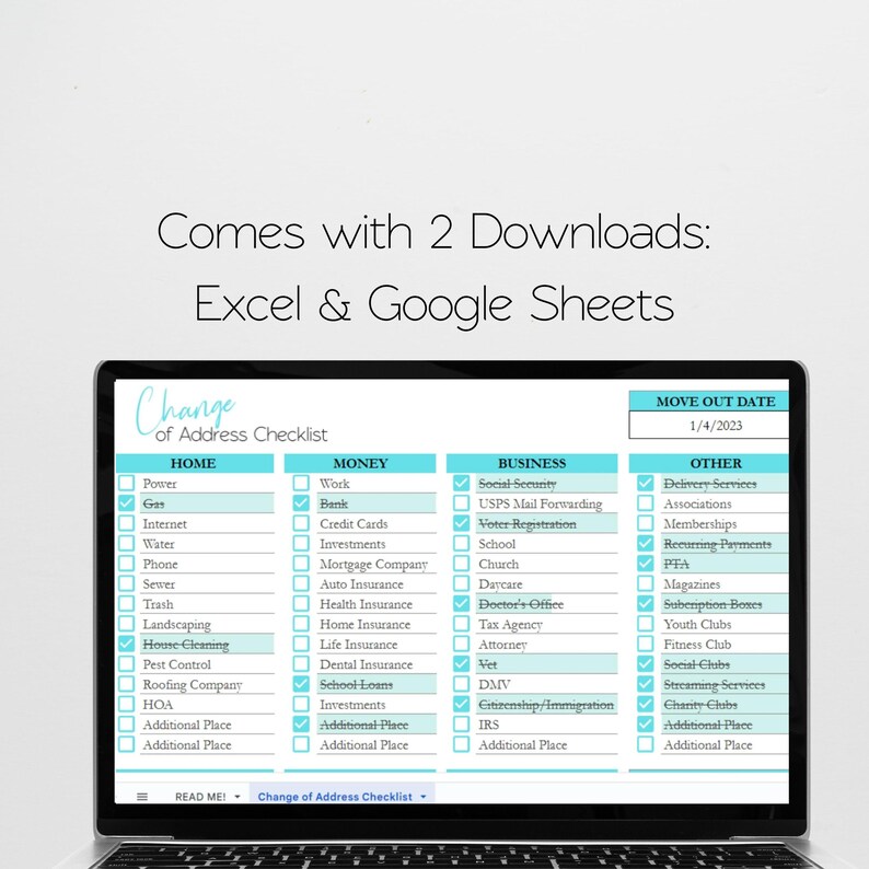 May include: A digital change of address checklist displayed on a laptop screen, featuring columns for Home, Money, Business, and Other categories with checkboxes. The text reads Comes with 2 Downloads: Excel & Google Sheets and Move Out Date 1/4/2023.