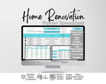 May include: A digital home renovation planner spreadsheet displayed on a computer monitor. The interface features teal headers, columns for tasks, status, and budget tracking. Text includes Home Renovation Planner, Idea List, Vendor Research Log, Renovation Checklist, To Do List, and Budget. Icons indicate 40,000+ happy customers, 6 tabs, Excel and Google Sheets compatibility, and video instructions.