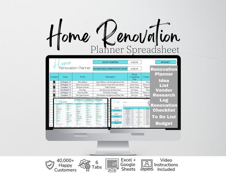 May include: A digital home renovation planner spreadsheet displayed on a computer monitor. The interface features teal headers, columns for tasks, status, and budget tracking. Text includes Home Renovation Planner, Idea List, Vendor Research Log, Renovation Checklist, To Do List, and Budget. Icons indicate 40,000+ happy customers, 6 tabs, Excel and Google Sheets compatibility, and video instructions.