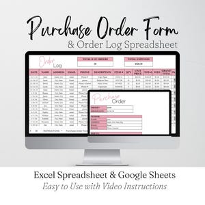 May include: A computer monitor and tablet display a purchase order form and order log spreadsheet. The text "Purchase Order Form & Order Log Spreadsheet" is at the top. The spreadsheet is pink and white, with the text "Excel Spreadsheet & Google Sheets" at the bottom.