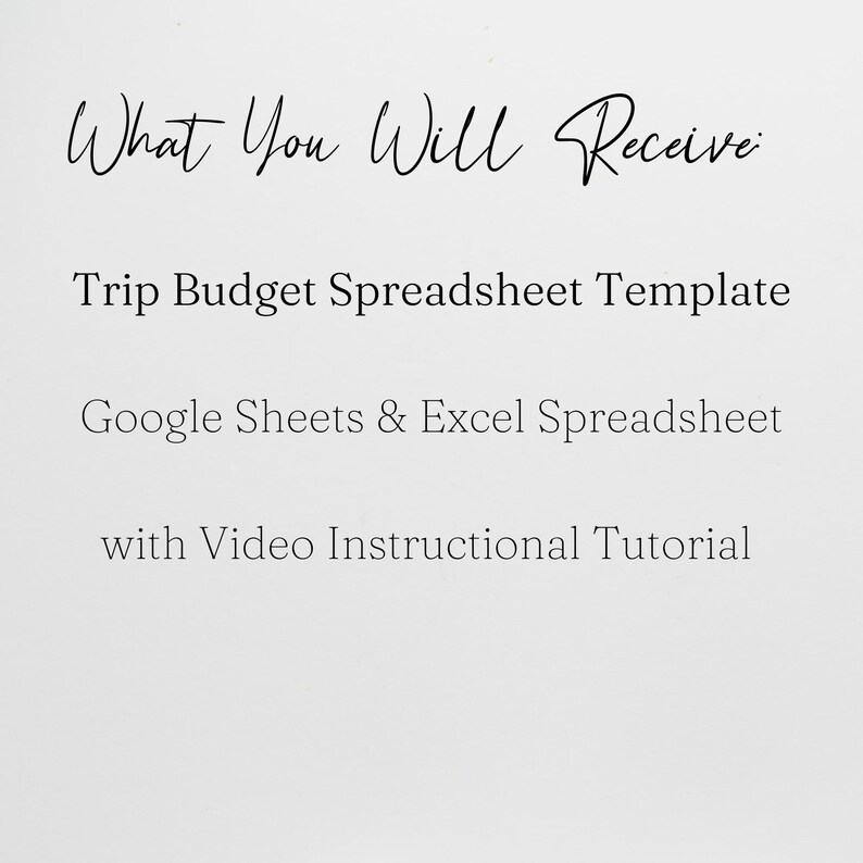 K&ouml;nnte beinhalten: Text auf wei&szlig;em Hintergrund: "What You Will Receive", gefolgt von "Trip Budget Spreadsheet Template", "Google Sheets & Excel Spreadsheet" und "with Video Instructional Tutorial".