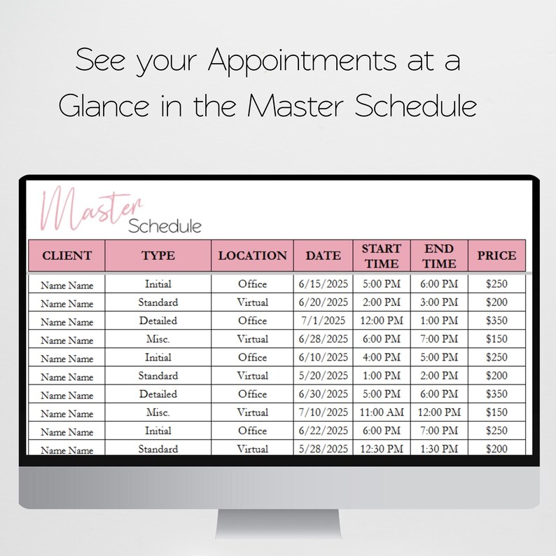 May include: A computer screen shows a master schedule in pink and white. The schedule details client, type, location, date, start time, end time, and price. The text at the top reads, "See your Appointments at a Glance in the Master Schedule."
