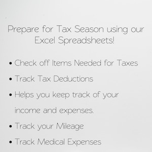 May include: Prepare for tax season using Excel spreadsheets. Check off items needed for taxes, track tax deductions, and keep track of income and expenses. Track mileage and medical expenses.