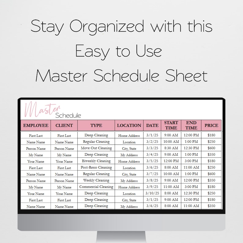 May include: A computer monitor displays a master schedule sheet with a pink header. The sheet is organized in a table format, listing employee, client, type of service, location, date, start and end times, and price. The text at the top says, "Stay Organized with this Easy to Use Master Schedule Sheet."
