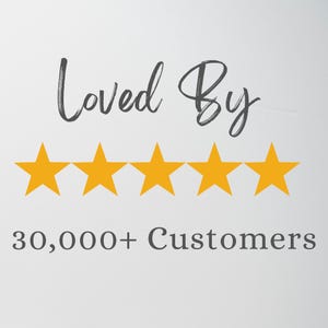 May include: A graphic design featuring the dark gray text Loved By centered above five solid yellow stars arranged in a horizontal row, with the dark gray text 30,000+ Customers positioned directly below the stars on a plain light background.