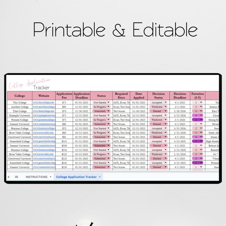May include: A digital college application tracker spreadsheet with the text Printable & Editable at the top. The table includes columns for college name, website, application fee, deadline, status, required documents, date applied, and decision status.