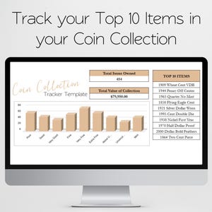 May include: A computer monitor displays a coin collection tracker template. The screen shows a bar graph, data tables, and the text "Track your Top 10 Items in your Coin Collection." The total value is $79,950.00.