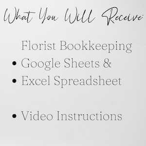 K&ouml;nnte beinhalten: Wei&szlig;er Hintergrund mit schwarzem Text, der lautet: "Was Sie erhalten: Floristenbuchhaltung, Google Sheets & Excel Spreadsheet, Videoanleitungen."