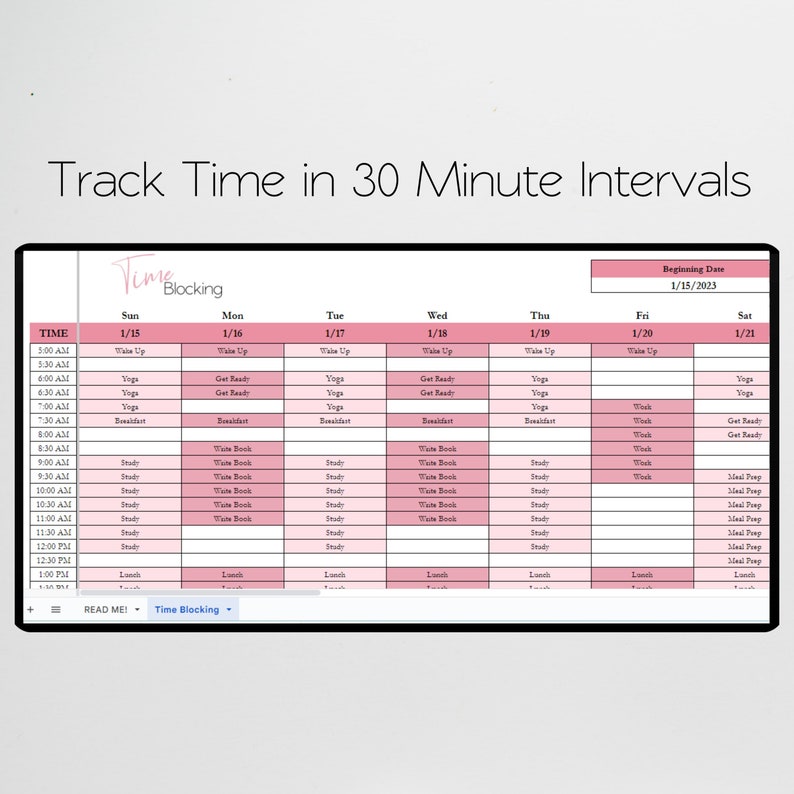 May include: A pink and white printable time blocking schedule with a pink header that says "Track Time in 30 Minute Intervals". The schedule is divided into 30-minute intervals from 5:00 AM to 1:30 PM. Each day of the week is represented by a column, and each row represents a 30-minute time slot. The schedule includes activities such as "Wake Up", "Yoga", "Get Ready", "Breakfast", "Study", "Write Book", "Work", "Meal Prep", and "Lunch".
