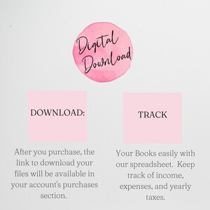 May include: A pink watercolor graphic with the text "Digital Download" in black. Below the graphic are two pink squares with the text "DOWNLOAD:" and "TRACK" in black. The text below the squares describes how to download a digital product and how to track income and expenses.