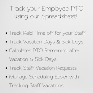 May include: White background with black text. The text reads: "Track your Employee PTO using our Spreadsheet!" Bullet points list features: track paid time off, vacation and sick days, remaining PTO, staff vacation requests, and easier scheduling.